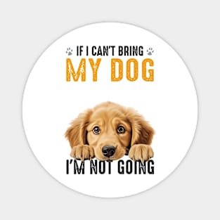 Not Going Golden Retriever Magnet